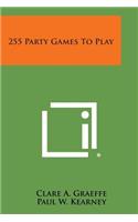 255 Party Games to Play