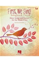 First We Sing! Songbook Two: More Songs and Games for the Music Class (Book/Online Audio): More Songs and Games for the Music Class