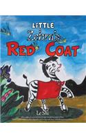 Little Zebra's Red Coat