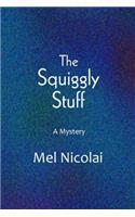 The Squiggly Stuff