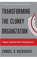 Transforming the Clunky Organization