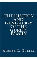 The History and Genealogy of the Gurley Family