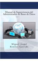 Manual de Supervivencia del Administrador de Bases de Datos