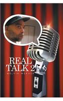Real Talk 2