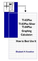 Ti83plus Ti83plus Silver Ti84plus Graphing Calculator: How to Best Use It!