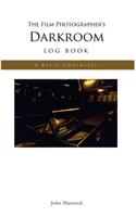 The Film Photographer's Darkroom Log Book: A Basic Checklist