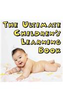 The Ultimate Children's Learning Book