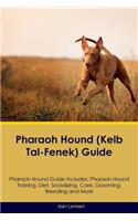 Pharaoh Hound (Kelb Tal-Fenek) Guide Pharaoh Hound Guide Includes