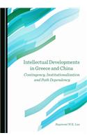 Intellectual Developments in Greece and China: Contingency, Institutionalization and Path Dependency