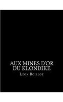 Aux mines d'or du Klondike