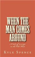 When the Man Comes Around