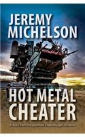 Hot Metal Cheater