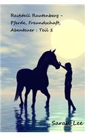 Reitstall Rautenberg - Pferde, Freundschaft, Abenteuer: Teil 1(1 Reitstall Rautenberg)