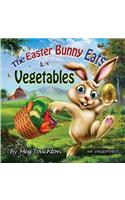 Easter Bunny Eats Vegetables