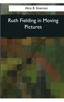 Ruth Fielding in Moving Pictures: (English)