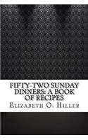 Fifty-Two Sunday Dinners