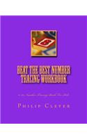 Beat The Best Number Tracing Workbook: 0-30 Number Tracing Book For Kids