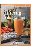 Juicing for the Health of It