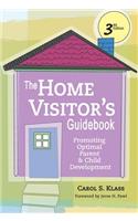 Home Visitor's Guidebook: Promoting Optimal Parent and Child Development, Third Edition
