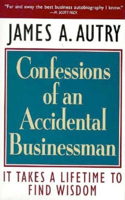 Confessions of an Accidental Businessman: It Takes a Lifetime to Find Wisdom: It Takes a Lifetime to Find Wisdom