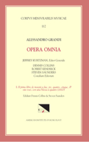 CMM 112 Alessandro Grandi (Ca. 1586-1630), Opera Omnia, Edited by Jeffrey Kurtzman, Et Al., Vol. 1. Il Primo Libro de Motetti a Due, Tre, Quattro, Cinque, & Otto Voci, Con Una Messa a Quattro (1610), Ed. Saunders