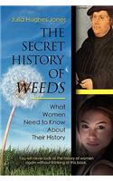The Secret History of Weeds