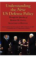 Understanding the New Us Defense Policy Through the Speeches of Robert M. Gates, Secretary of Defense