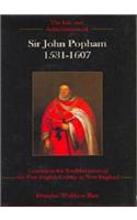 The Life and Achievements of Sir John Popham 1531 - 1607