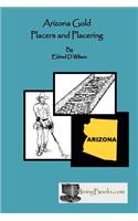 Arizona Gold Placers and Placering