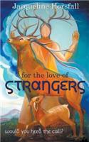 For the Love of Strangers