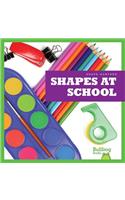 Shapes at School: (Shape Hunters)