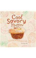 Cool Savory Muffins: Fun & Easy Baking Recipes for Kids!