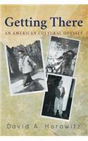 Getting There: An American Cultural Odyssey