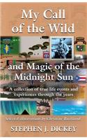 My Call of the Wild and Magic of the Midnight Sun