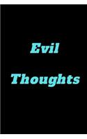 Evil thoughts: Notebook Gift For Women/Men/Boss/Coworkers/Colleagues/Students/Friends, Journal Gift/notebooks with quotes,120 Pages, 6x9, Soft Cover, Matte Finish