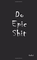 Do Epic Shit