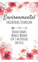 Environmental Engineering Technician Because Badass Miracle Worker Isn't an Official Job Title