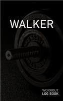 Walker: Blank Daily Workout Log Book - Track Exercise Type, Sets, Reps, Weight, Cardio, Calories, Distance & Time - Space to Record Stretches, Warmup, Coold