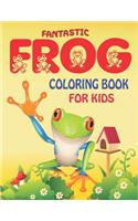 Fantastic Frog Coloring Book for Kids: Delightful & Decorative Collection! Patterns of Frogs & Toads For Children's (40 beautiful illustrations Pages for hours of fun!) Cute gifts for kid