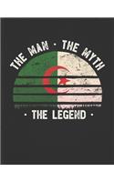 The Man The Myth The Legend: Algeria Flag Sunset Personalized Gift Idea for Algerian Coworker Friend or Boss 2020 Calendar Daily Weekly Monthly Planner Organizer