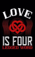 Love Is Four Legged Word