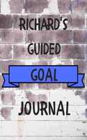 Richard's 2020 Goal Book: 2020 New Year Planner Guided Goal Journal Gift for Richard / Notebook / Diary / Unique Greeting Card Alternative