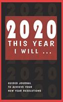 2020 This Year I Will ... Notebook/Journal- To-do List Notebook