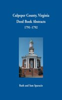 Culpeper County, Virginia Deed Book Abstracts 1791-1792