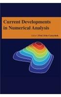 CURRENT DEVELOPMENTS IN NUMERICAL ANALYSIS