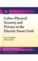 Cyber-Physical Security and Privacy in the Electric Smart Grid