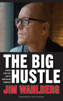 Big Hustle: A Boston Street Kid's Story of Addiction and Redemption