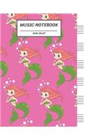 Music Notebook Wide Staff: Cutest Mermaid of the Ocean/Blank Music Sheet Notebook, Staff Paper, Music Manuscript Paper,6 Large Staves per page,8.5"x11",100 Pages, For Boys, Gi