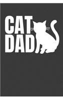 Cat Dad: Funny Dad Cat Journal Notebook - 120 Pages, 6" x 9" (15.24 x 22.86 cm), Durable Soft Cover