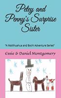 Petey and Penny's Surprise Sister